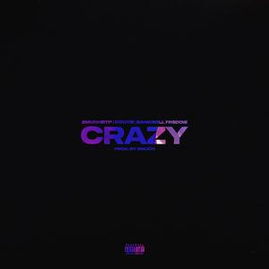 CRAZY (feat. Cootie & Bankroll Freddie)