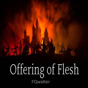 Offering of Flesh