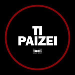 Ti Paizei (feat. Popayedi, Neko & Denis)