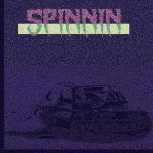 SPINNIN'