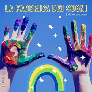 La Fabbrica Dei Sogni