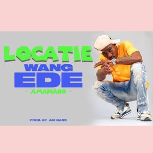 Locatie (feat. Wang Ede) (Amapiano)