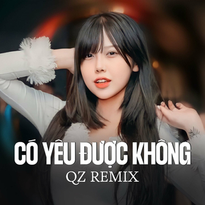 Có Yêu Được Không (Remix)