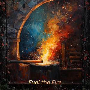 Fuel the Fire