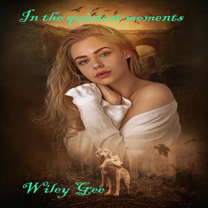 In the quietest moments