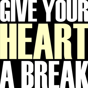 Give Your Heart a Break (Origionally Performed by Demi Lovato) [Karaoke Version]
