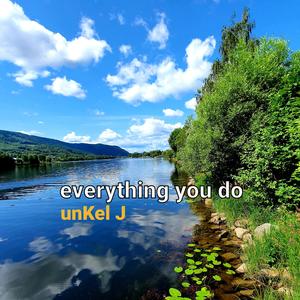 everything you do
