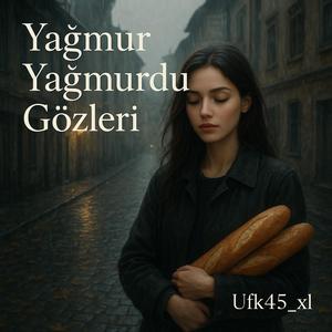 Yağmur Yağmurdu Gözleri