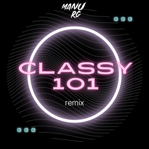 Classy 101 (Remix)