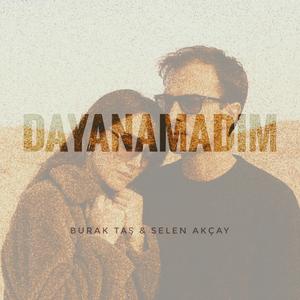 DAYANAMADIM (feat. Burak Taş)