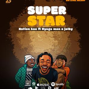 super star, Nation Boe & nYagO mAn