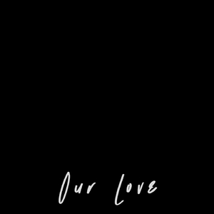 Our Love (Live)