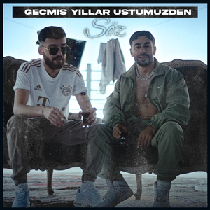 Söz X Geçmiş Yıllar Üstümüzden