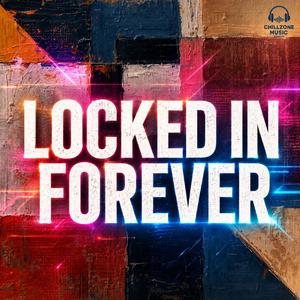 Locked In Forever