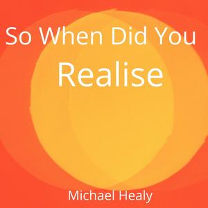 So When Did You Realise