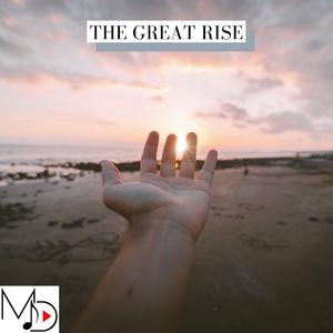 The Great Rise