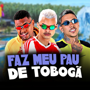 Faz Meu Pau de Tobogã