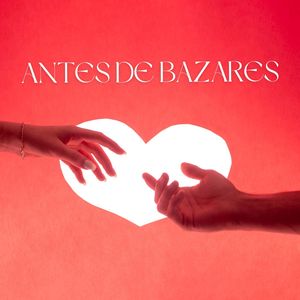Antes de Bazares