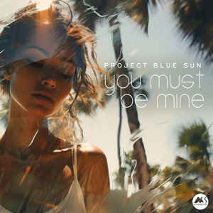 You Must Be Mine (Chillout Mix)