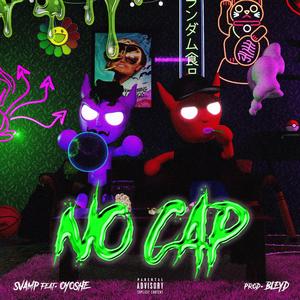 No cap (feat. Oyoshe & BLEYD)