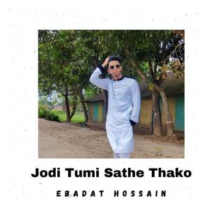 Jodi Tumi Sathe Thako