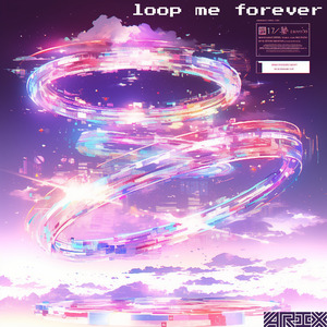 loop me forever