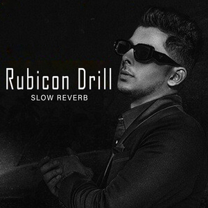 Rubicon Drill (Slow Reverb)