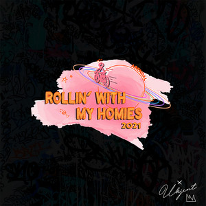 Rollin With My Homies 2021