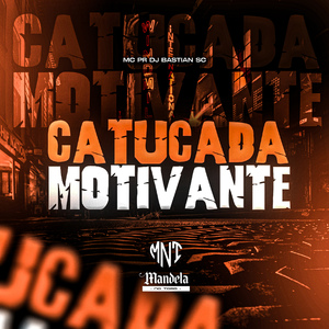 Catucada Motivante