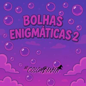 BOLHAS ENIGMÁTICAS 2