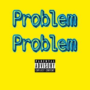 Problem Problem