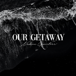 Our Getaway
