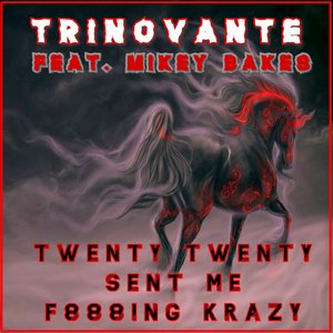 Twenty Twenty Sent Me F888ing Krazy (Instrumental)
