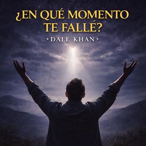 ¿En qué momento te fallé?