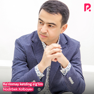 Ko'rinmay ketding o'g'lim