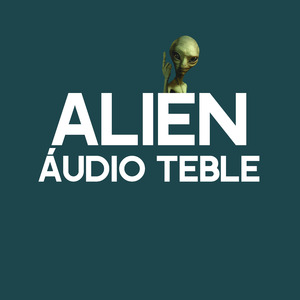 Alien Áudio Teble