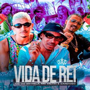 Vida de Rei (feat. Mc Victin & Cardoso)