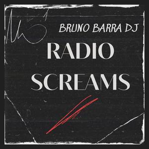 RADIO SCREAMS