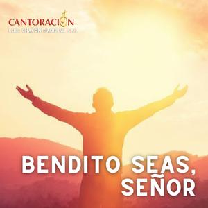 ¡Bendito Seas, Señor!