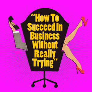 How to Succeed (Reprise)