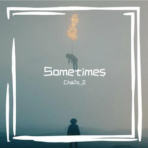Sometimes