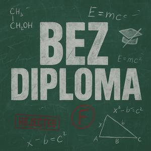 BEZ DIPLOMA (prod. by water)