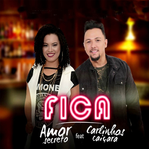 Fica (feat. Carlinhos Caiçara)