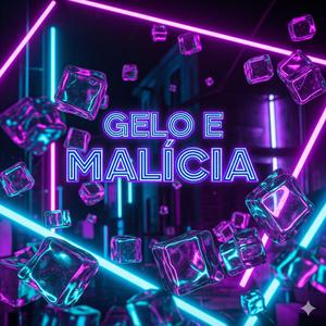 Gelo e Malícia