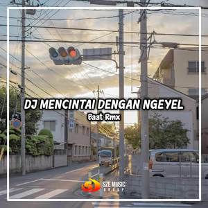 Dj Mencintai Dengan Ngeyel (Viral TikTok)