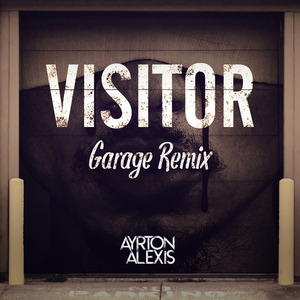 Visitor (Garage Remix)