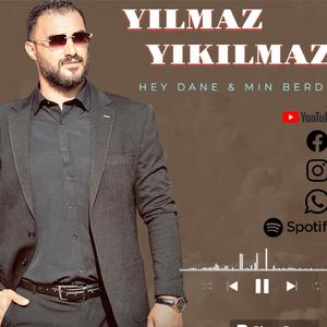 YILMAZ YIKILMAZ (Hey dane & Mın berde)