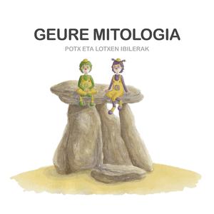 Geure mitologia (feat. Urko Egaña eta Leire Derteano)
