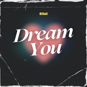 Dream You