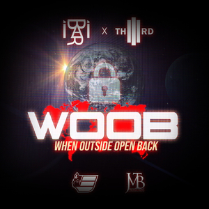 Woob (When Outside Open Back) [feat. Th3rd]